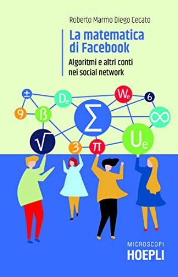 Immagine di MATEMATICA DI FACEBOOK. ALGORITMI E ALTRI CONTI NEI SOCIAL NETWORK (LA)