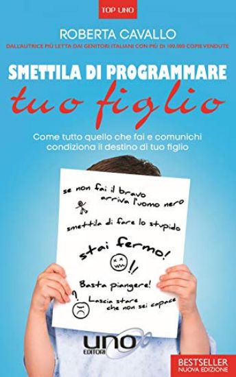 Immagine di SMETTILA DI PROGRAMMARE TUO FIGLIO