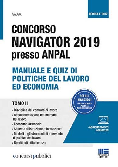 Immagine di CONCORSO NAVIGATOR 2019 PRESSO ANPAL. MANUALE E QUIZ DI POLITICHE DEL LAVORO ED ECONOMIA