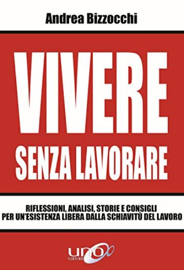 Immagine di VIVERE SENZA LAVORARE