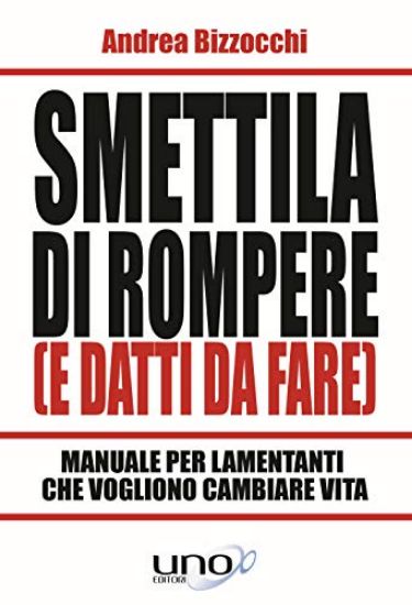 Immagine di SMETTILA DI ROMPERE E DATTI DA FARE