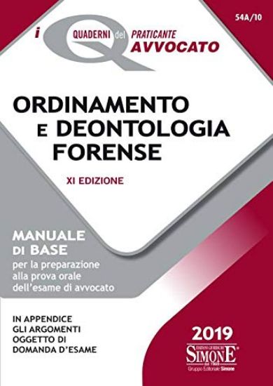 Immagine di ORDINAMENTO E DEONTOLOGIA FORENSE. MANUALE DI BASE PER LA PREPARAZIONE ALLA PROVA ORALE