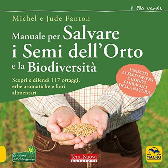 Immagine di MANUALE PER SALVARE I SEMI DELL`ORTO E LA BIO DIVERSITA`