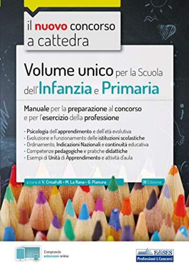 Immagine di VOLUME UNICO PER LA SCUOLA DELL`INFANZIA E PRIMARIA. MANUALE PER LA PREPARAZIONE AL CONCORSO