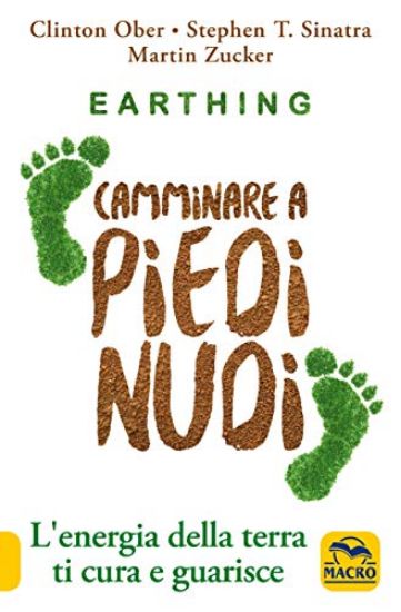 Immagine di EARTHING. CAMMINARE A PIEDI NUDI