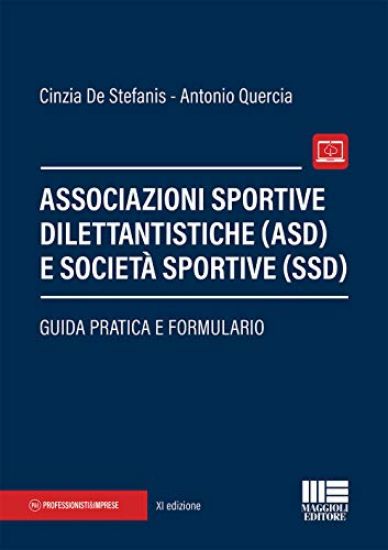 Immagine di ASSOCIAZIONI SPORTIVE DILETTANTISTICHE E SOCIETA` SPORTIVE. GUIDA PRATICA E FORMULARIO