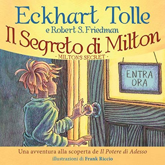 Immagine di SEGRETO DI MILTON. UN`AVVENTURA ALLA SCOPERTA DE «IL POTERE DI ADESSO» (IL)