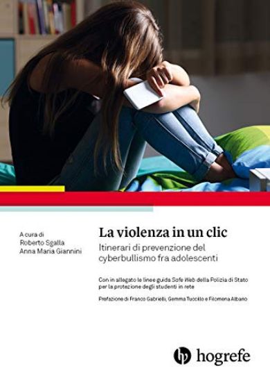 Immagine di VIOLENZA IN UN CLIC. ITINERARI DI PREVENZIONE DEL CYBERBULLISMO FRA ADOLESCENTI (LA)