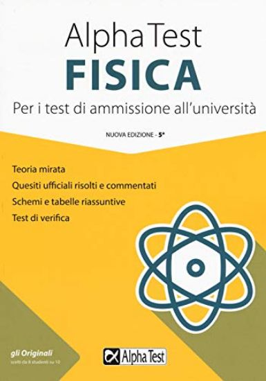 Immagine di ALPHA TEST FISICA. PER I TEST DI AMMISSIONE ALL`UNIVERSITA`