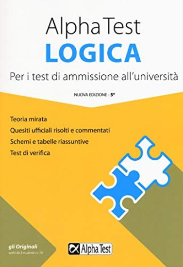 Immagine di ALPHA TEST LOGICA. PER I TEST DI AMMISSIONE ALL`UNIVERSITA`