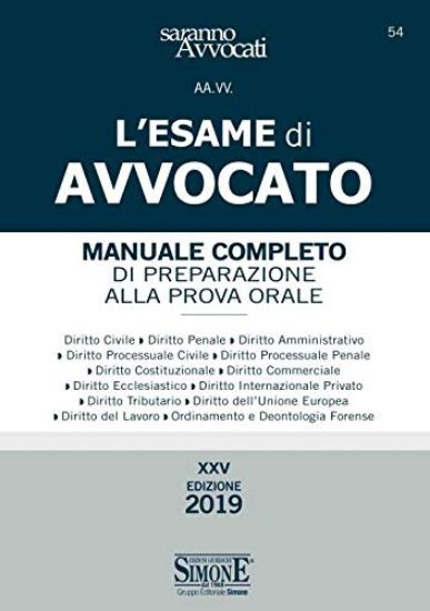 Immagine di ESAME DI AVVOCATO (L`). MANUALE COMPLETO DI PREPARAZIONE ALLA PROVA ORALE 2019