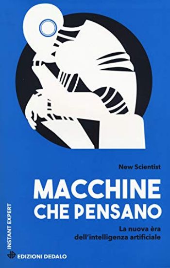 Immagine di MACCHINE CHE PENSANO. LA NUOVA ERA DELL`INTELLIGENZA ARTIFICIALE