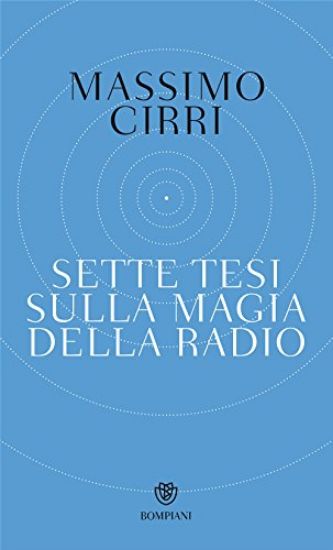 Immagine di SETTE TESI SULLA MAGIA DELLA RADIO