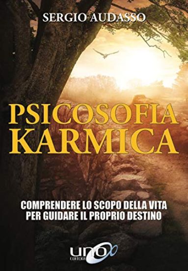 Immagine di PSICOSOFIA KARMICA. COMPRENDERE LO SCOPO DELLA VITA PER GUIDARE IL PROPRIO DESTINO