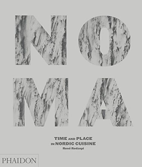 Immagine di NOMA. TIME AND PLACE IN NORDIC CUISINE