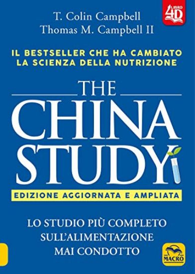 Immagine di THE CHINA STUDY. EDIZIONE AGGIORNATA E AMPLIATA CON DVD IN OMAGGIO