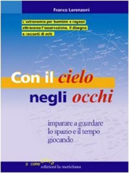 Immagine di CON IL CIELO NEGLI OCCHI. IMPARARE E GUARDARE LO SPAZIO E IL TEMPO GIOCANDO