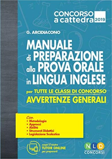 Immagine di MANUALE DI PREPARAZIONE ALLA PROVA ORALE IN LINGUA INGLESE. CONCORSO A CATTEDRA