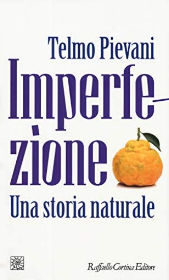 Immagine di IMPERFEZIONE. UNA STORIA NATURALE