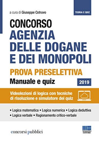 Immagine di CONCORSO AGENZIA DELLE DOGANE E DEI MONOPOLI. MANUALE PER LA PROVA PRESELETTIVA