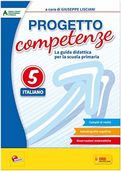 Immagine di PROGETTO COMPETENZE. LA GUIDA DIDATTICA PER LA SCUOLA PRIMARIA. ITALIANO VOL.5 - VOLUME 5