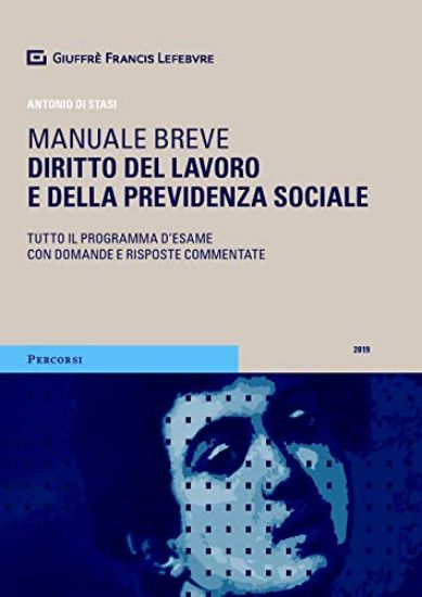 Immagine di DIRITTO DEL LAVORO E DELLA PREVIDENZA SOCIALE. TUTTO IL PROGRAMMA D`ESAME CON DOMANDE E RISPOSTE