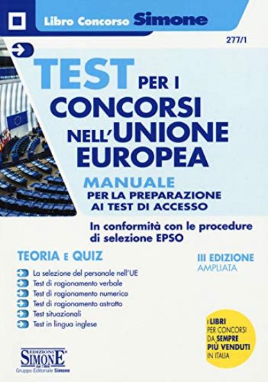 Immagine di TEST PER I CONCORSI NELL`UNIONE EUROPEA. MANUALE PER LA PREPARAZIONE AI TEST DI ACCES