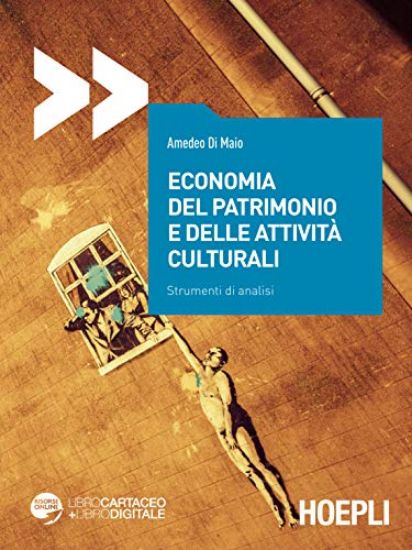 Immagine di ECONOMIA DEL PATRIMONIO E DELLE ATTIVITA` CULTURALI. STRUMENTI DI ANALISI