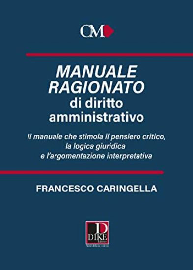 Immagine di MANUALE RAGIONATO DI DIRITTO AMMINISTRATIVO