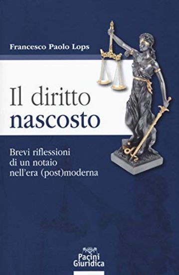 Immagine di DIRITTO NASCOSTO (IL). BREVI RIFLESSIONI DI UN NOTAIO