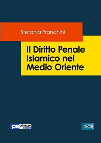 Immagine di DIRITTO PENALE ISLAMICO NEL MEDIO ORIENTE (IL)