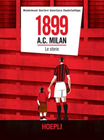 Immagine di 1899 A.C. MILAN. LE STORIE