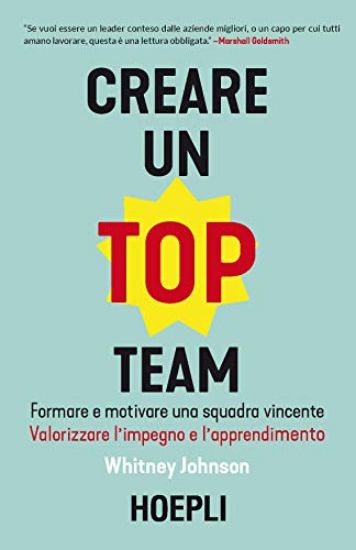 Immagine di CREARE UN TOP TEAM. FORMARE E MOTIVARE UNA SQUADRA VINCENTE