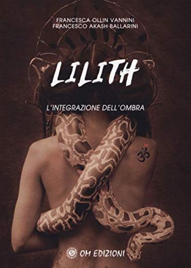 Immagine di LILITH. L`INTEGRAZIONE DELL`OMBRA