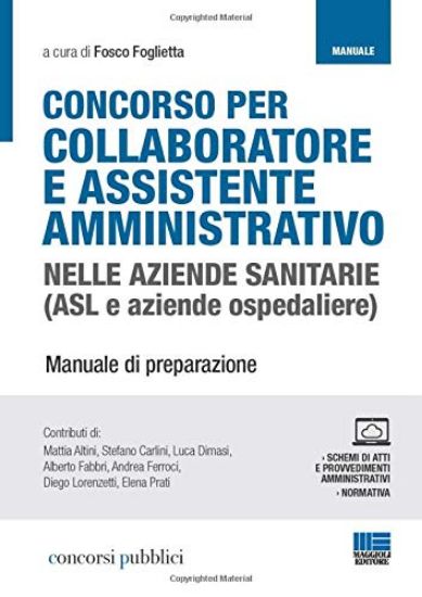 Immagine di CONCORSO PER COLLABORATORE E SSISTENTE AMMINISTRATIVO NELLE AZIENDE SANITARIE ASL. MANUALE DI PR