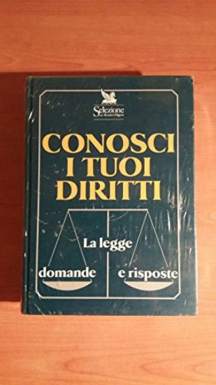 Immagine di CONOSCI I TUOI DIRITTI. LA LEGGE, LE DOMANDE E LE RISPOSTE