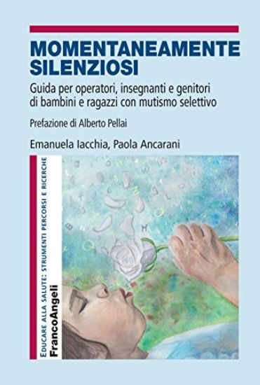 Immagine di MOMENTANEAMENTE SILENZIOSI. GUIDA PER OPERATORI, INSEGNANTI E GENITORI DI BAMBINI E RAGAZZI CON ...