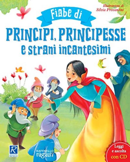 Immagine di FIABE DI PRINCIPI, PRINCIPESSE E STRANI INCANTESIMI. EDIZ. ILLUSTRATA. CON CD-AUDIO