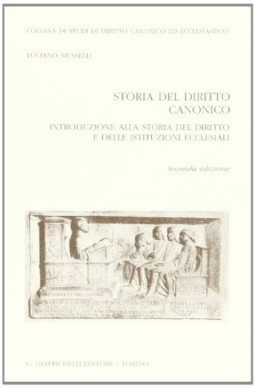 Immagine di STORIA DEL DIRITTO CANONICO. INTRODUZIONE ALLA STORIA DEL DIRITTO E DELLE ISTITUZIONI ECCLESIALI