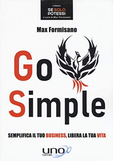 Immagine di GO SIMPLE. SEMPLIFICA IL TUO BUSINESS, LIBERA LA TUA VITA