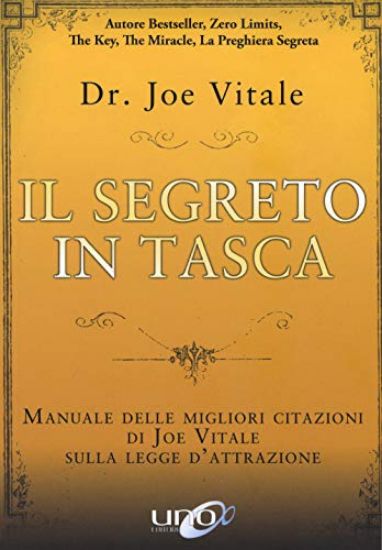 Immagine di SEGRETO IN TASCA (IL). MANUALE DELLE MIGLIORI CITAZIONI DI JOE VITALE