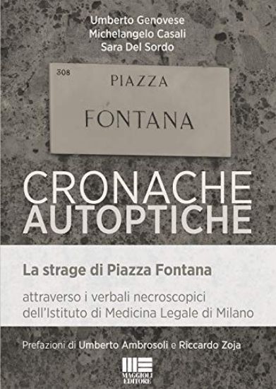 Immagine di CRONACHE AUTOPTICHE. LA STRAGE DI PIAZZA FONTANA