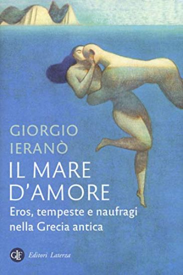 Immagine di IL MARE D`AMORE. EROS, TEMPESTE