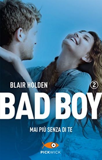 Immagine di MAI PIU` SENZA DI TE. BAD BOY - VOLUME 2