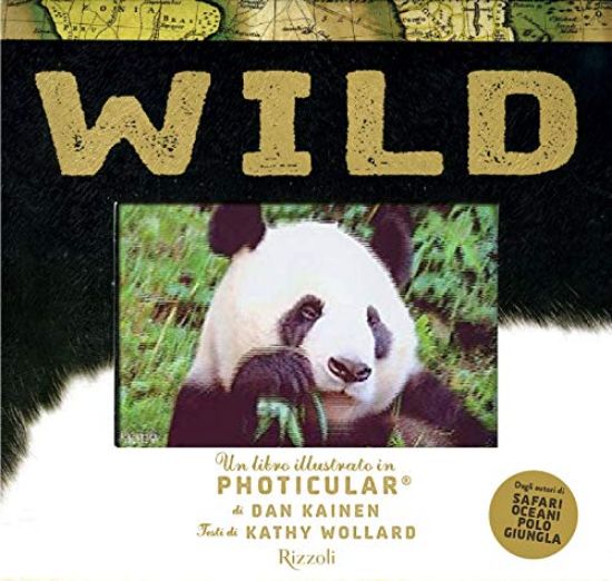 Immagine di WILD. UN LIBRO ILLUSTRATO IN PHOTICULAR®. EDIZ. A COLORI