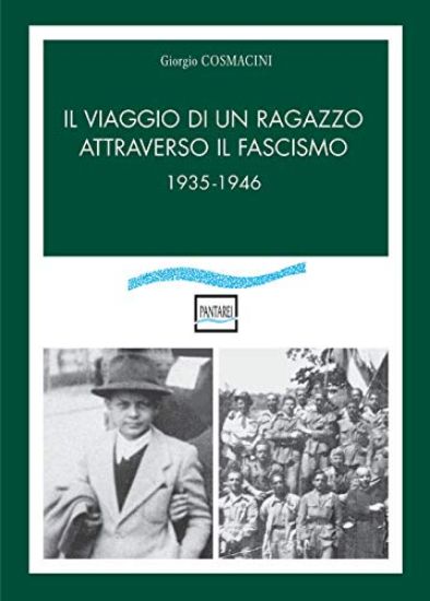 Immagine di VIAGGIO DI UN RAGAZZO ATTRAVERSO IL FASCISMO 1935-1946 (IL)