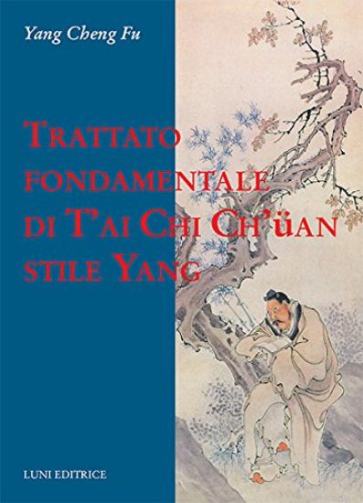 Immagine di TRATTATO FONDAMENTALE DI T`AI CHI CH`ÜAN STILE YANG