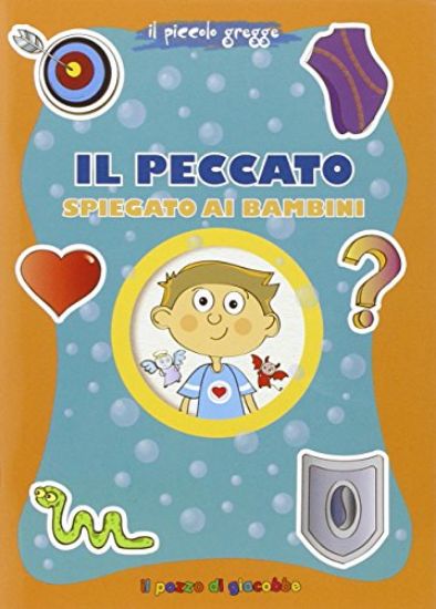 Immagine di PECCATO SPIEGATO AI BAMBINI. IL PICCOLO GREGGE (IL)