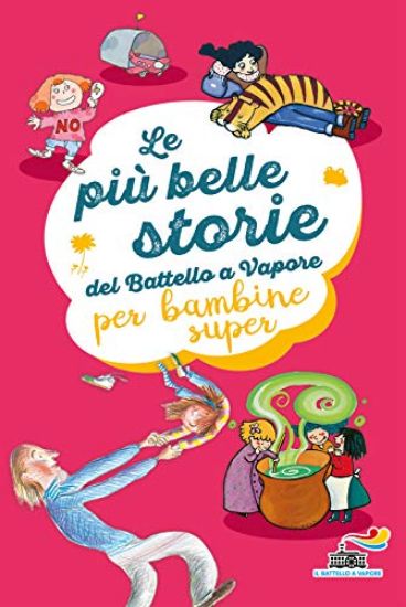 Immagine di PIU` BELLE STORIE DEL BATTELLO A VAPORE PER BAMBINE SUPER. EDIZ. A COLORI (LE)