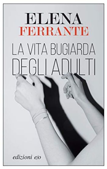 Immagine di VITA BUGIARDA DEGLI ADULTI (LA)